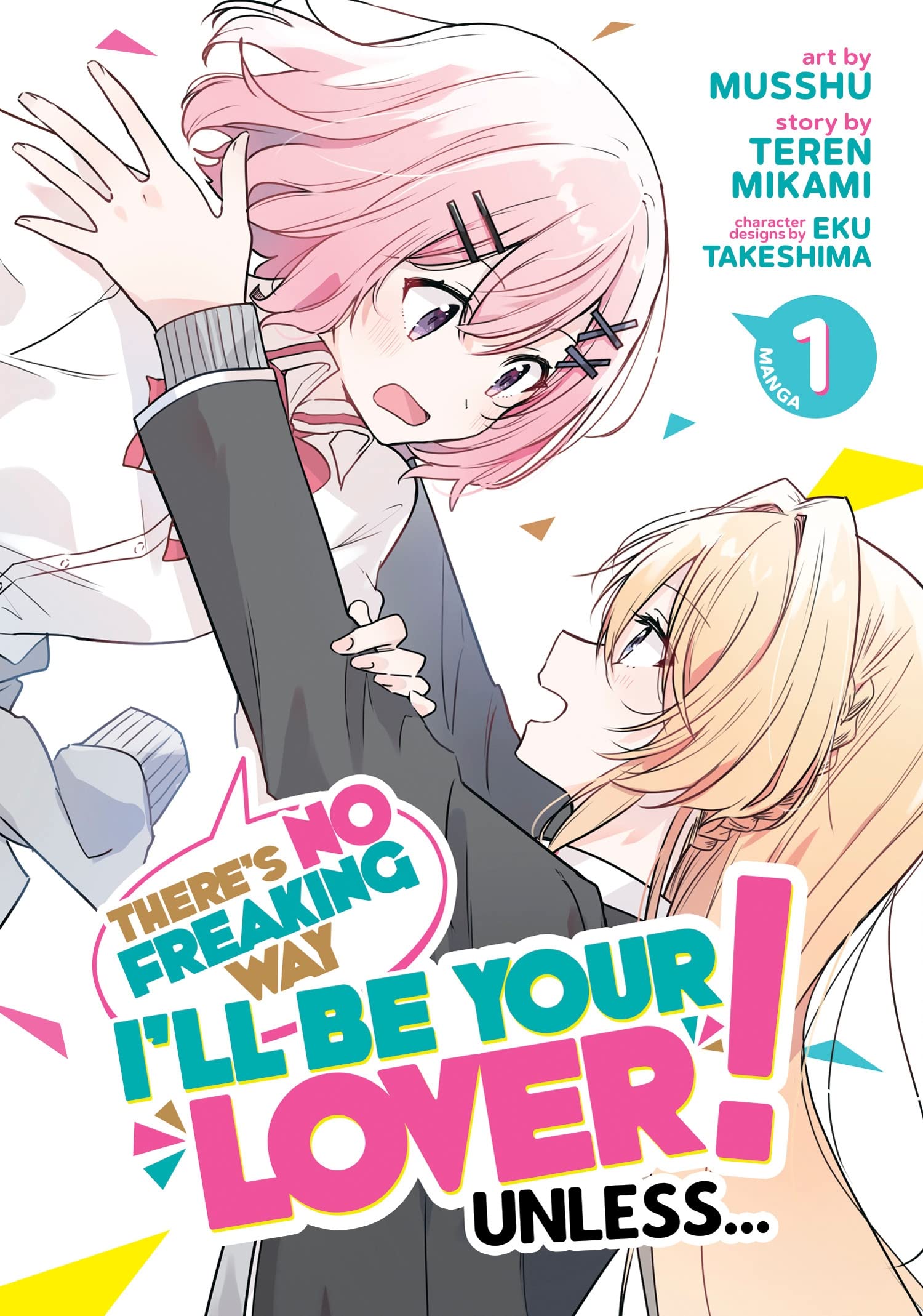 jaquette livre There's No Freaking Way I'll be Your Lover! Unless... (Manga) Vol. 1