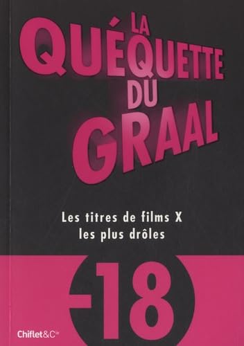 jaquette album La quéquette du Graal: Les titres de films X les plus drôles