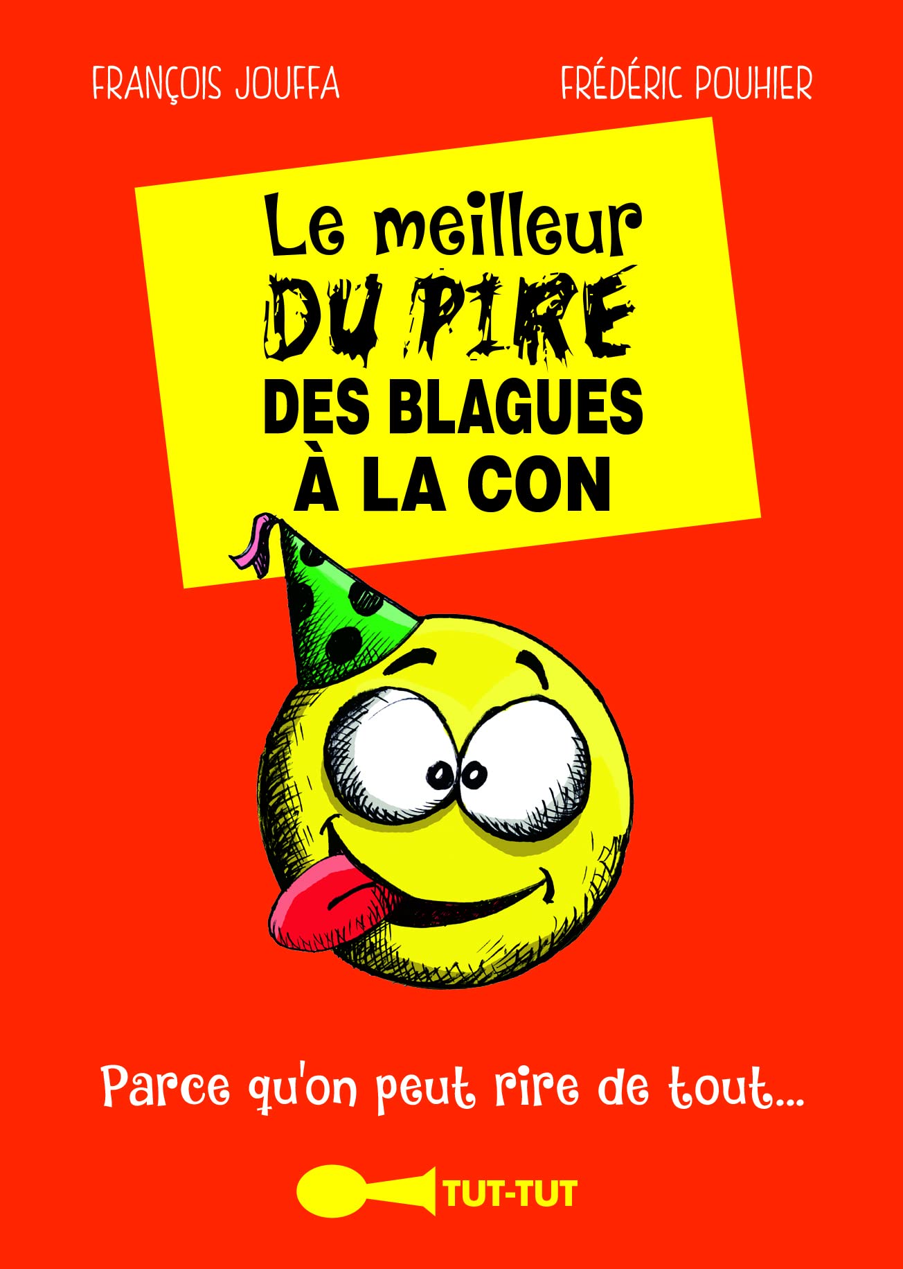 jaquette album Le meilleur du pire des blagues à la con: parce qu'on peut rire de tout ...