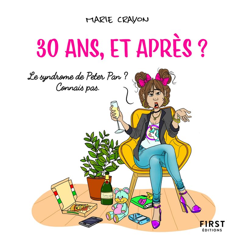 jaquette album 30 ans, et après ? - Les chroniques dessinées d'une trentenaire au syndrome de Peter Pan: Les chroniques dessinées d'une trentenaire au syndrome de Peter Pan