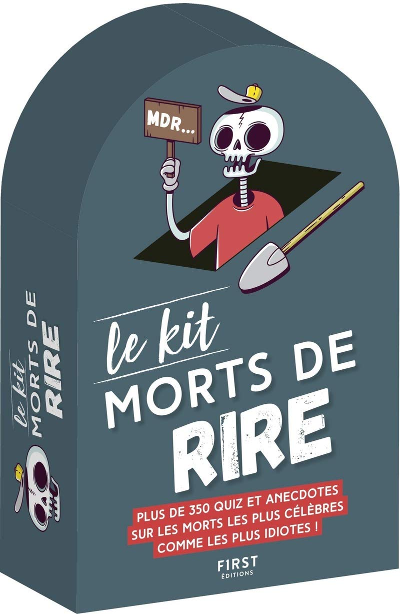 jaquette livre Le kit Morts de rire - Plus de 350 quiz et anecdotes sur els morts les plus célèbres comme les plus idiotes !