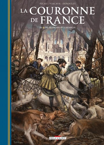jaquette album La Couronne De France 3 - La Couronne De France T03 - De François 1er À Henri Iv