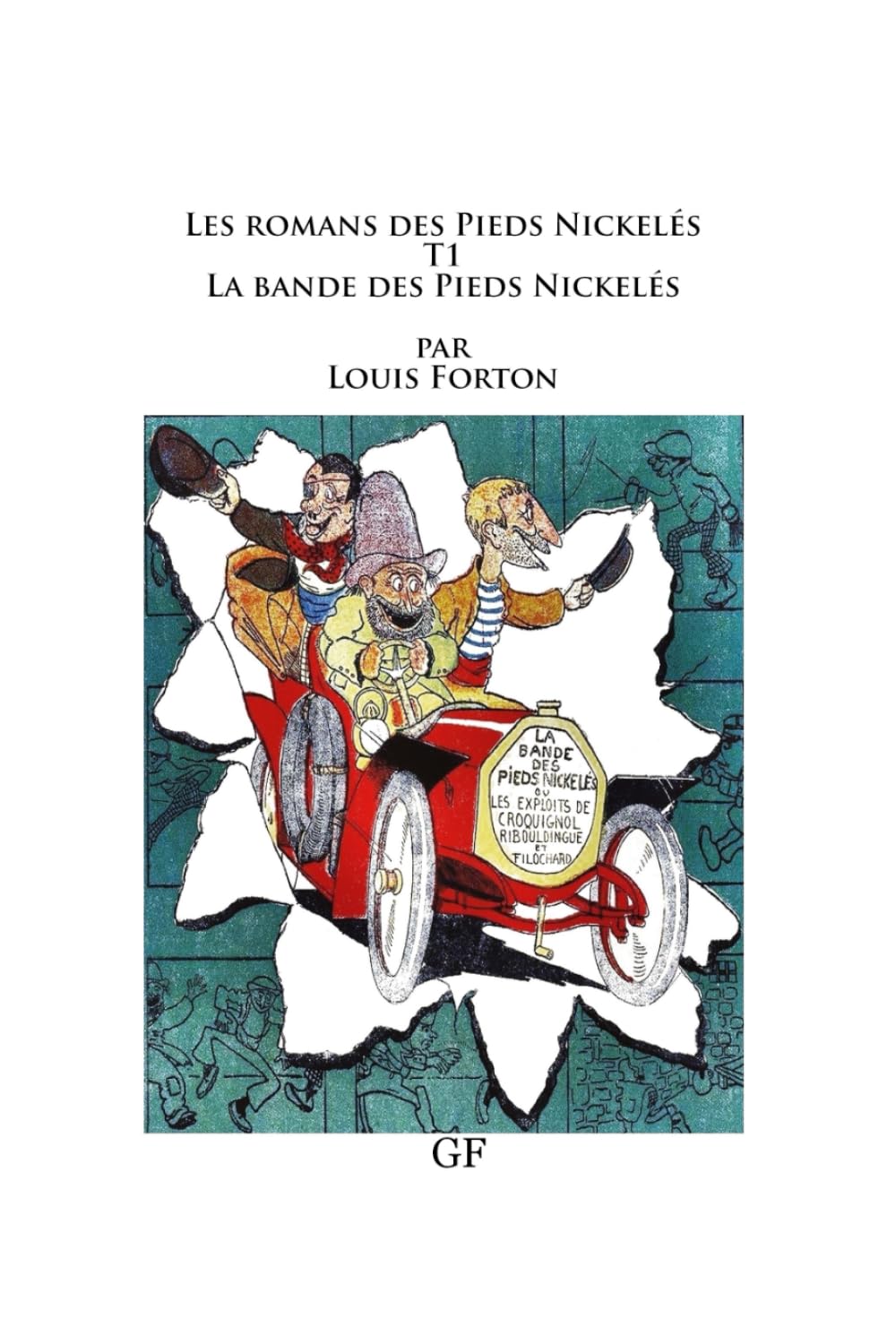 jaquette album Les romans des Pieds Nickelés - T 1 - La bande des Pieds Nickelés
