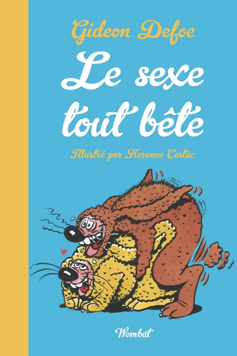 jaquette album Le Sexe tout bête: La sexualité des animaux petits et grand