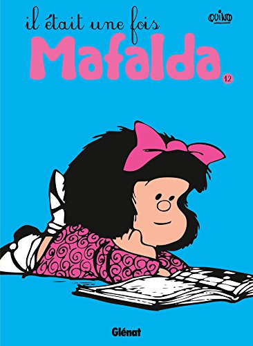 jaquette album Mafalda Tome 12 - Il Était Une Fois Mafalda