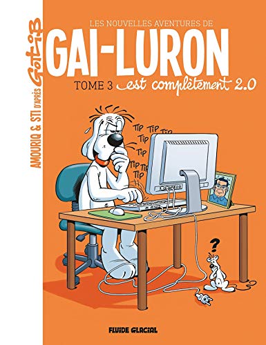 jaquette album Les Nouvelles Aventures De Gai-Luron Tome 3 - Gai-Luron Est Complètement 2.0