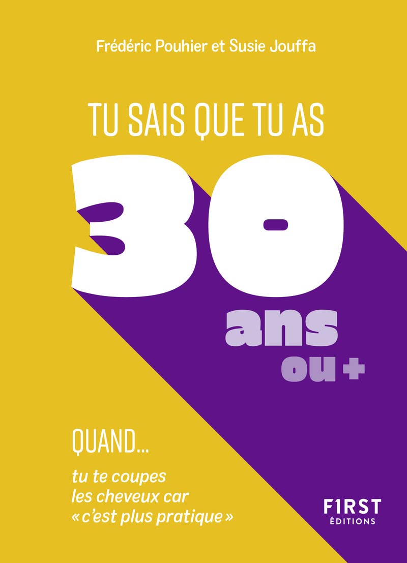 jaquette album Tu sais que tu as 30 ans quand...: Tu sais que tu as 30 ans quand... Tu te coupes les cheveux parce que 