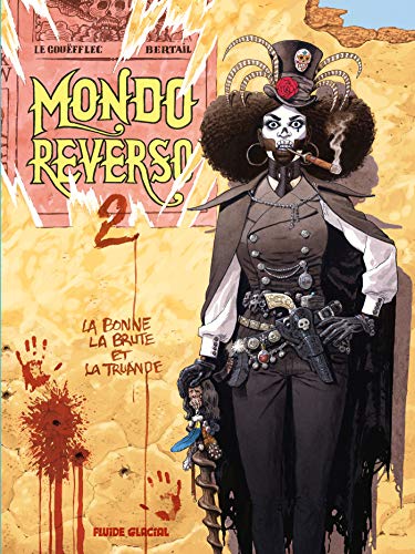 jaquette album Mondo Reverso Tome 2 - La Bonne, La Brute Et La Truande