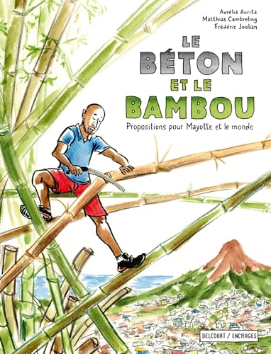 jaquette album Le Béton Et Le Bambou - One-Shot - Le Béton Et Le Bambou - Propositions Pour Mayotte Et Le Monde