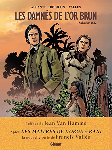 jaquette album Les Damnés De L'or Brun Tome 1 - Salvador, 1822