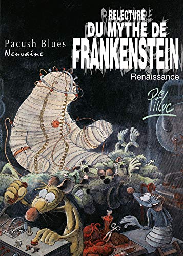 jaquette album Pacush Blues Tome 9 - Relecture Du Mythe De Frankenstein - Renaissance