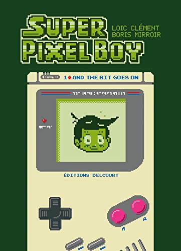 jaquette album Super Pixel Boy Tome 1 - And The Bit Goes On