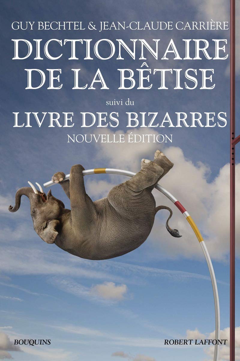 jaquette album Dictionnaire de la bêtise: Suivi du Livre des bizarres