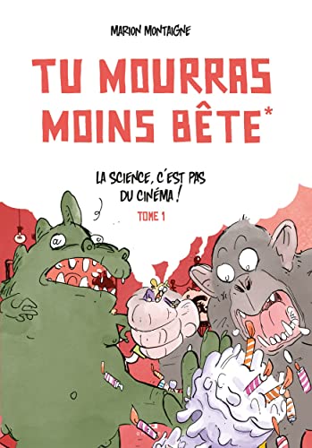 jaquette album Tu Mourras Moins Bête Tome 1 - La Science, C'est Pas Du Cinéma ! - Edition Augmentée 10 Ans !