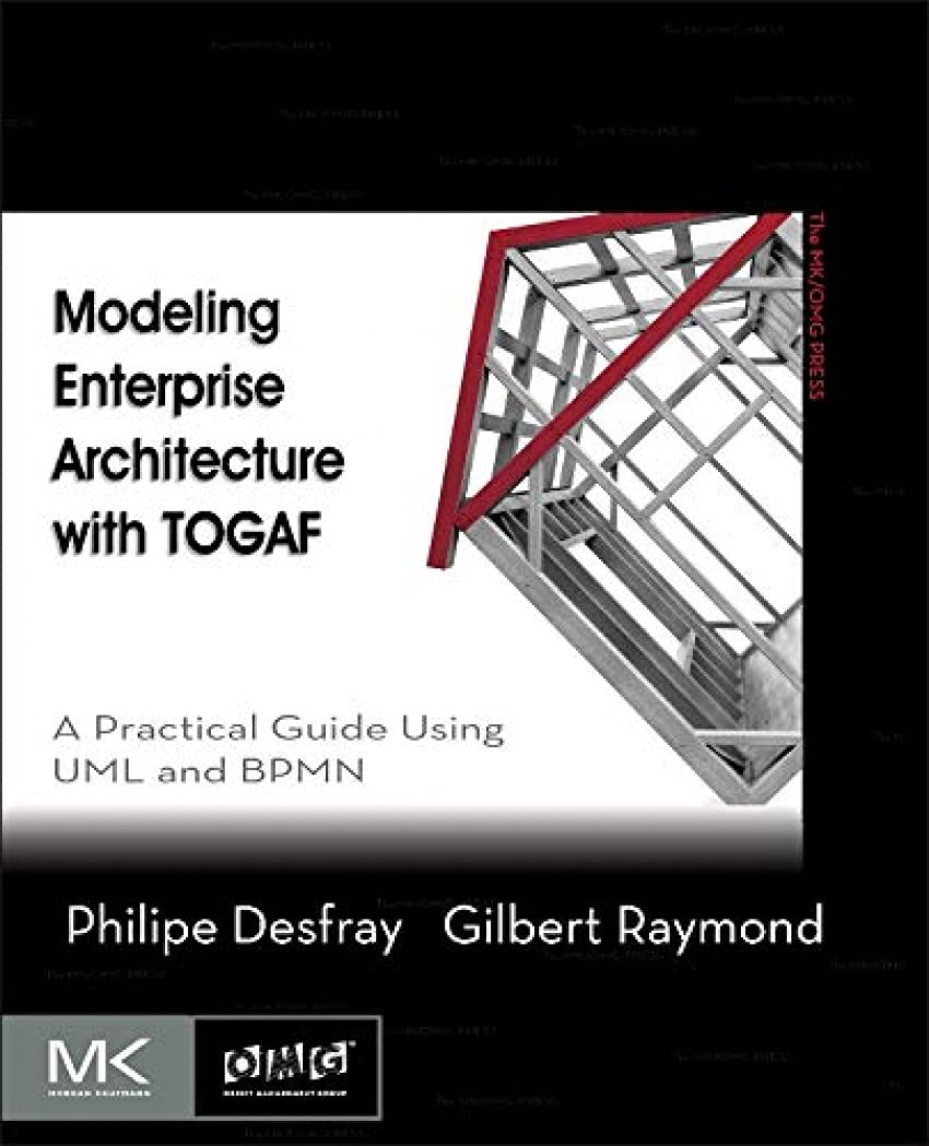 jaquette album Modeling Enterprise Architecture with TOGAF: A Practical Guide Using UML and BPMN