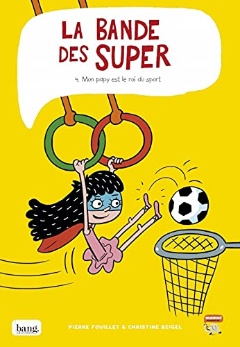 jaquette album La Bande Des Super Tome 4 - Mon Papy Est Le Roi Du Sport