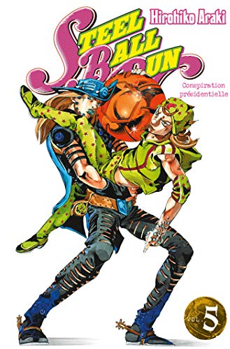 jaquette album Jojo's bizarre adventure - Saison 7 - Steel Ball Run - Tome 5 : Conspiration présidentielle