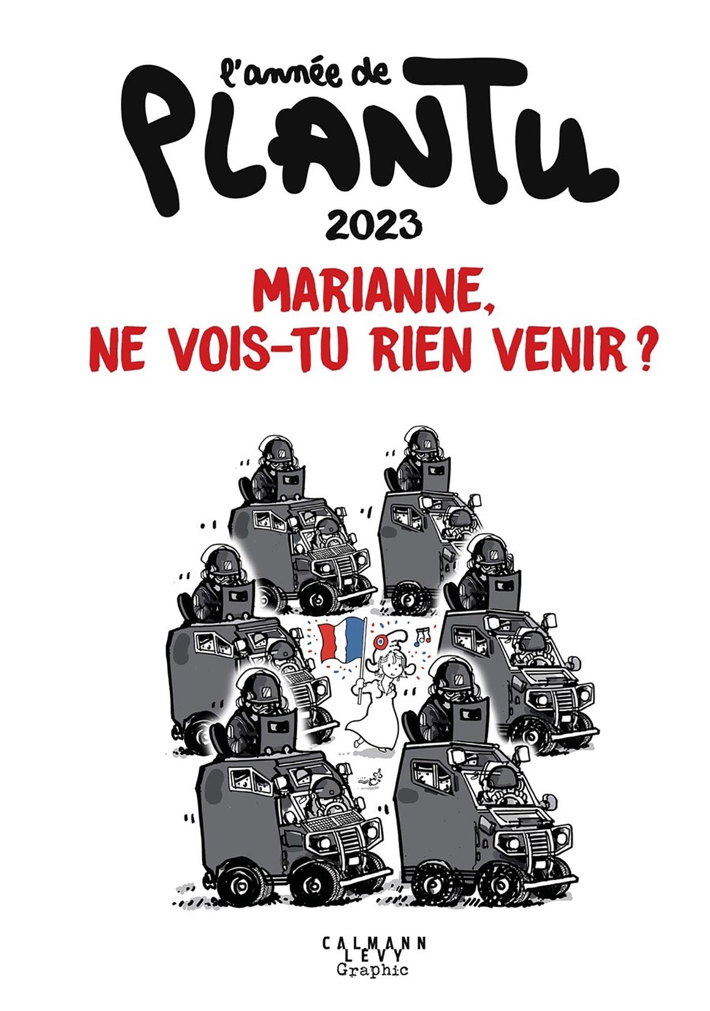 jaquette album L'Année de Plantu 2023: Marianne, ne vois-tu rien venir ?