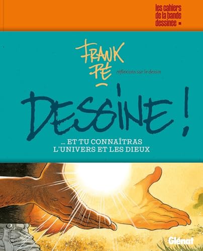 jaquette album Dessine ! ...Et Tu Connaîtras L'univers Et Les Dieux - Réflexions Sur Le Dessin