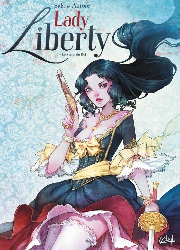 jaquette album Lady Liberty - Tome 1 : Le Secret du Roi