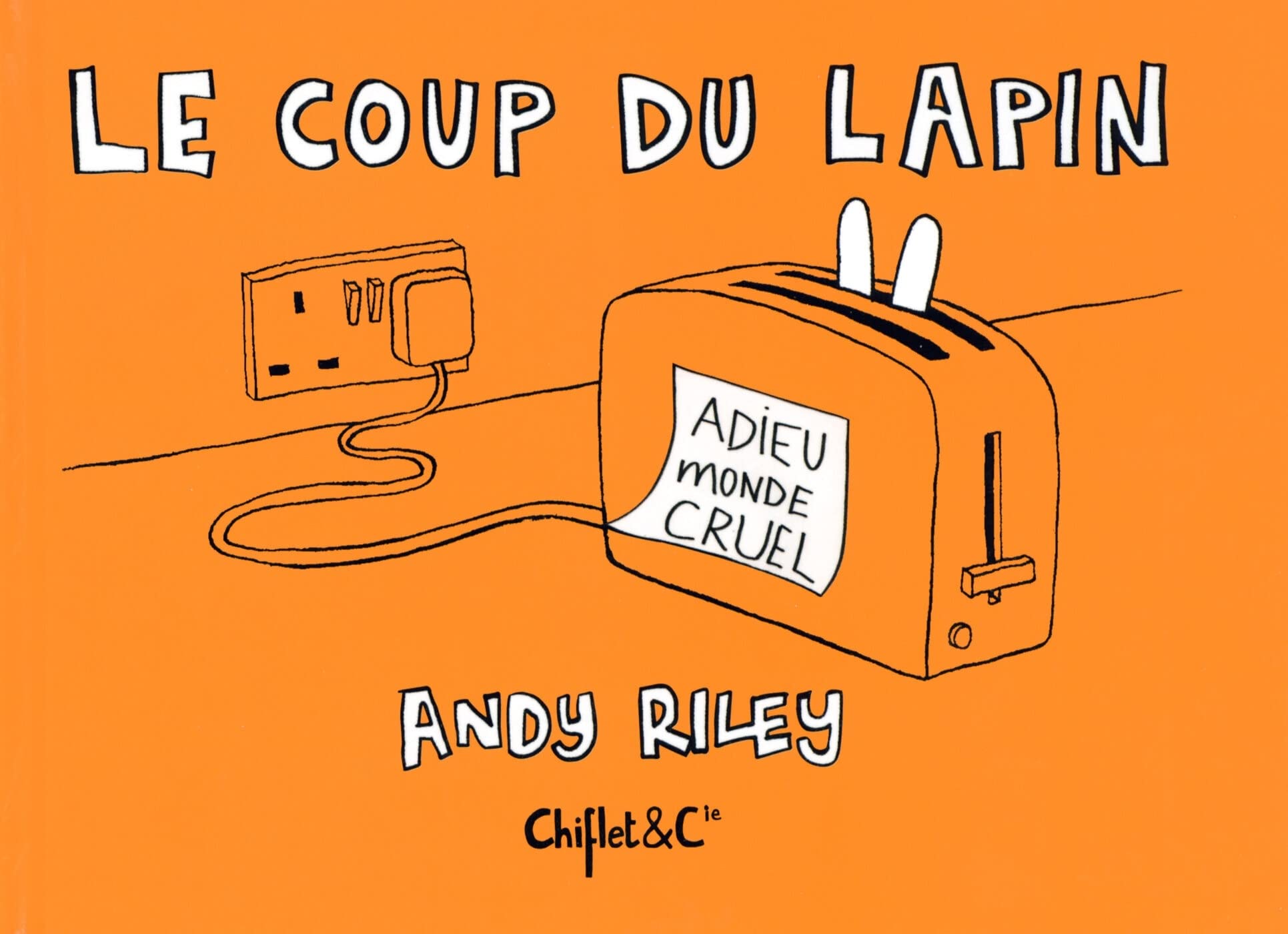jaquette album Le coup du lapin t1 adieu monde cruel