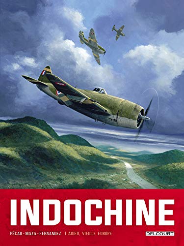 jaquette album Indochine Tome 1 - Adieu, Vieille Europe