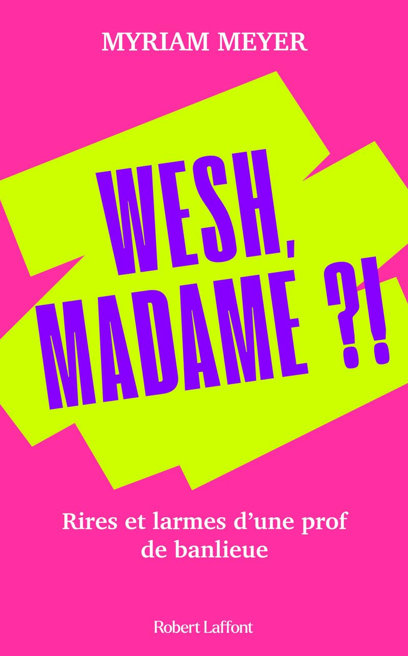 jaquette album Wesh, madame ?! - Rires et larmes d'une prof de banlieue