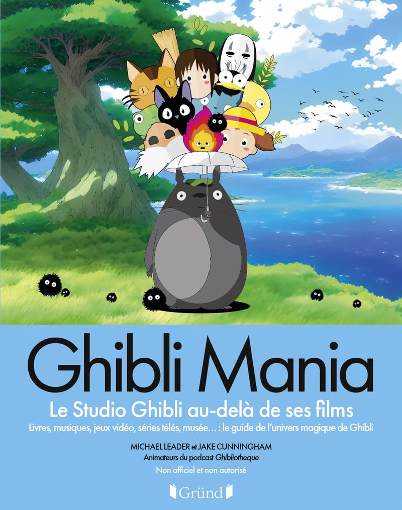 jaquette livre Ghibli Mania - Studio Ghibli au-delà de ses films - Livres, musique, mangas et plus encore : le guide de l'univers magique de Ghibli - Hayao Miyazaki