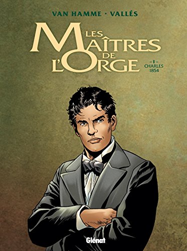 jaquette album Les Maîtres De L'orge Tome 1 - Charles, 1854