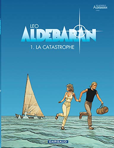 jaquette album Les Mondes D'aldebaran Cycle 1 Aldebaran Tome 1 : La Catastrophe