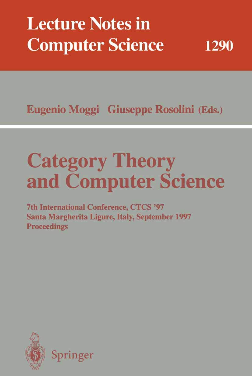 jaquette album Category Theory and Computer Science: 7th International Conference, CTCS'97, Santa Margherita Ligure Italy, September 4-6, 1997, Proceedings