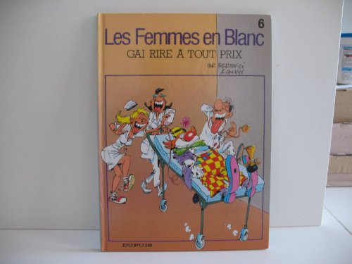 jaquette album Les Femmes En Blanc Tome 6 - Gai Rire À Tout Prix