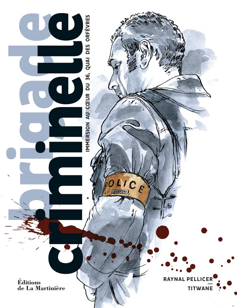jaquette album Brigade criminelle: Immersion au cur du 36, quai des Orfèvres