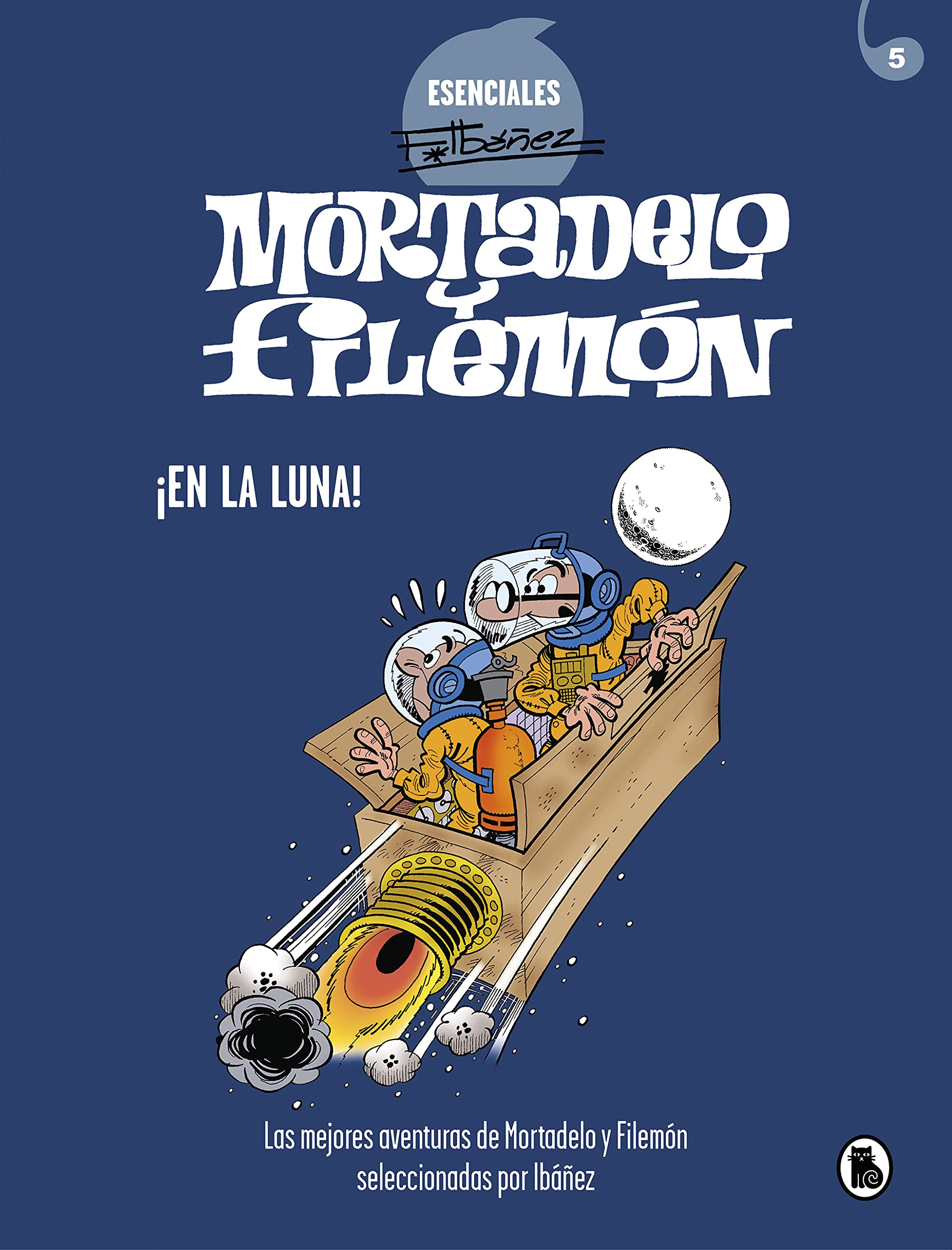 jaquette album Mortadelo y Filemón. ¡En la luna! (Esenciales Ibáñez 5): Las mejores aventuras de Mortadelo y Filemón seleccionadas por Ibáñez