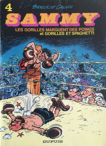 jaquette album Sammy Tome 4 - Les Gorilles Marquent Des Poings - Gorilles Et Spaghetti