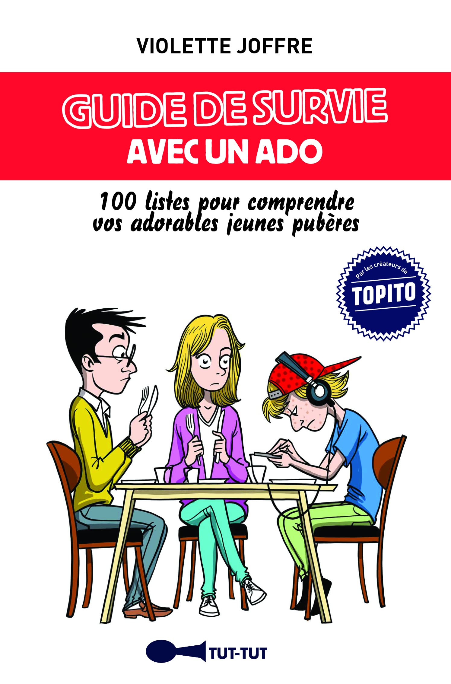 jaquette album Guide de survie avec un ado: 100 listes pour comprendre vos adorables jeunes pubères