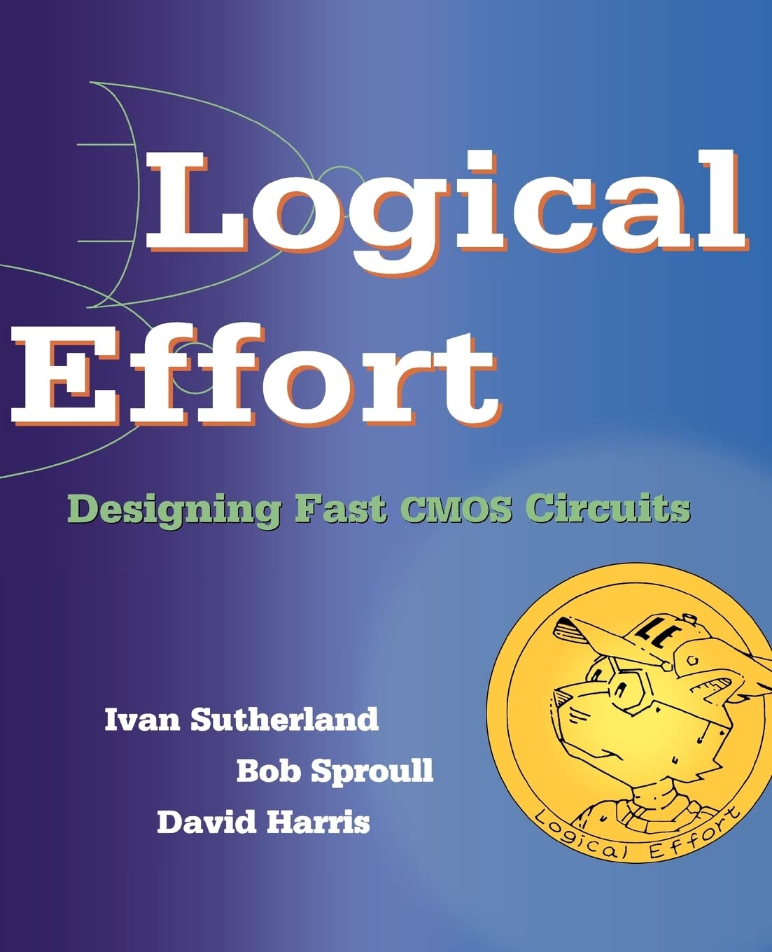jaquette album Logical Effort: Designing Fast Cmos Circuits