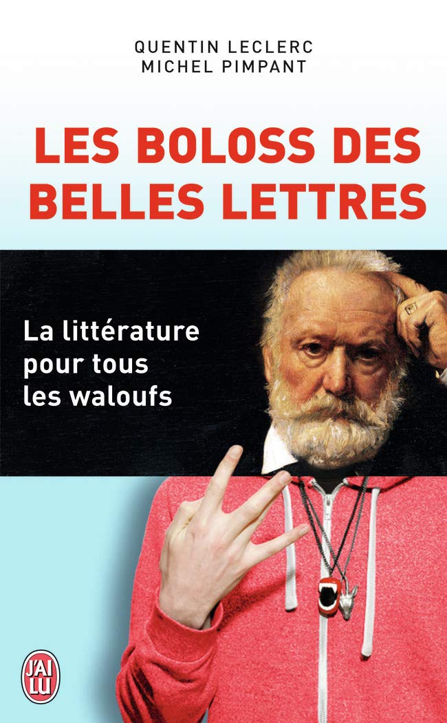 jaquette album Les Boloss des belles lettres: La littérature pour tous les waloufs