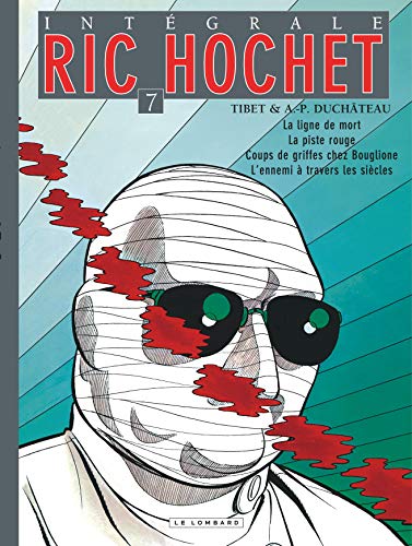 jaquette album Ric Hochet L'intégrale Tome 7 - La Ligne De Mort - La Piste Rouge - Coups De Griffes Chez Bouglione - L'ennemi À Traers Les Siècles
