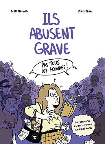 jaquette album Ils Abusent Grave - Du Féminisme Et Des Sciences Humaines En Bd