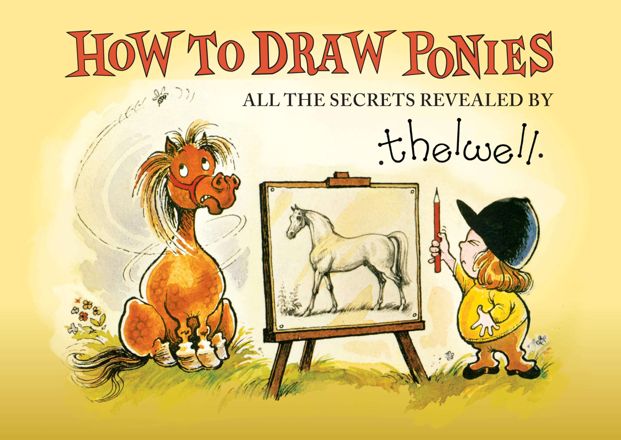 jaquette livre How to Draw Ponies: All the Secrets Revealed by Thelwell