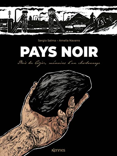 jaquette album Pays Noir - Bois Du Cazier, Mémoires D'un Charbonnage