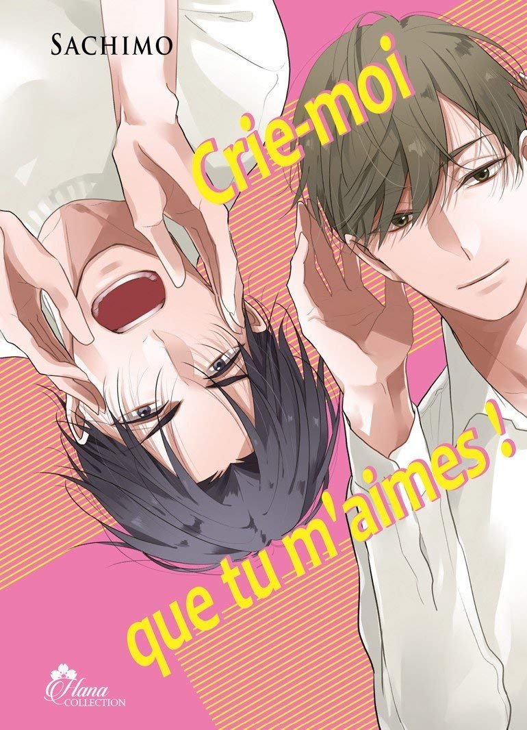 jaquette album Crie-moi que tu m'aimes ! - Livre (Manga) - Yaoi - Hana Collection