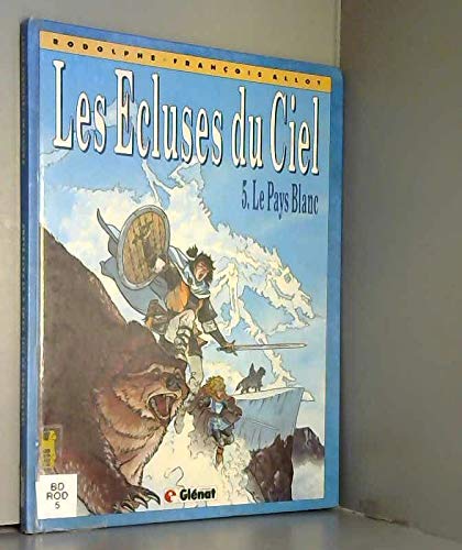 jaquette album Les Ecluses Du Ciel Tome 5 - Le Pays Blanc