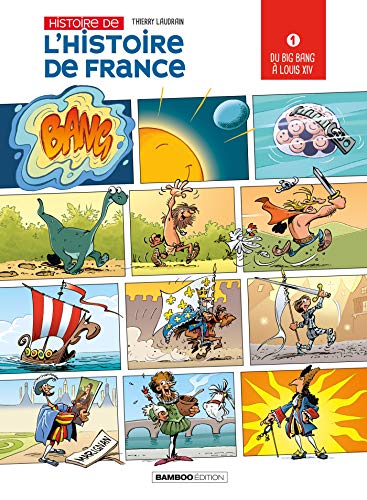 jaquette album Histoire De L'histoire De France Tome 1 - Du Big Bang À Louis Xiv