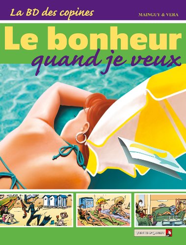 jaquette album La Bd Des Copines Tome 4 - Le Bonheur Quand Je Veux