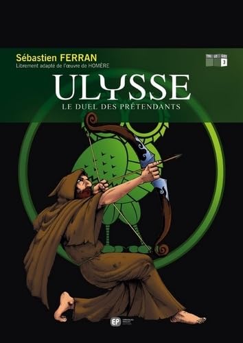 jaquette album Ulysse Tome 3 - Le Duel Des Prétendants - Librement Adapté De L'oeuvre De Homère