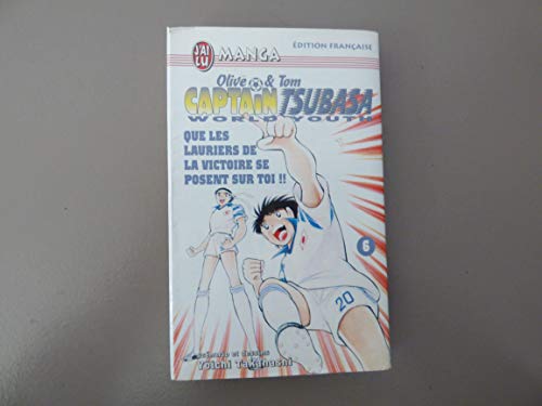 jaquette album Captain Tsubasa - World youth - Tome 6 : Que les lauriers de la victoire se posent sur toi !!