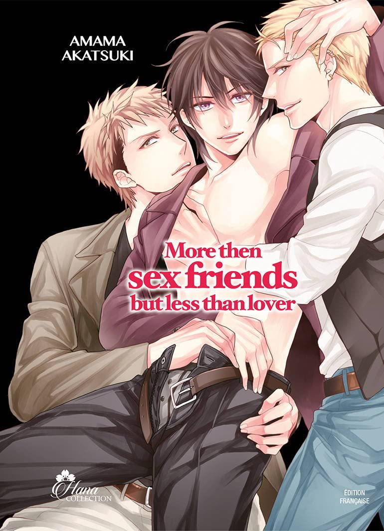 jaquette album More than sex friends but less than lover - Livre (Manga) - Yaoi - Hana Collection