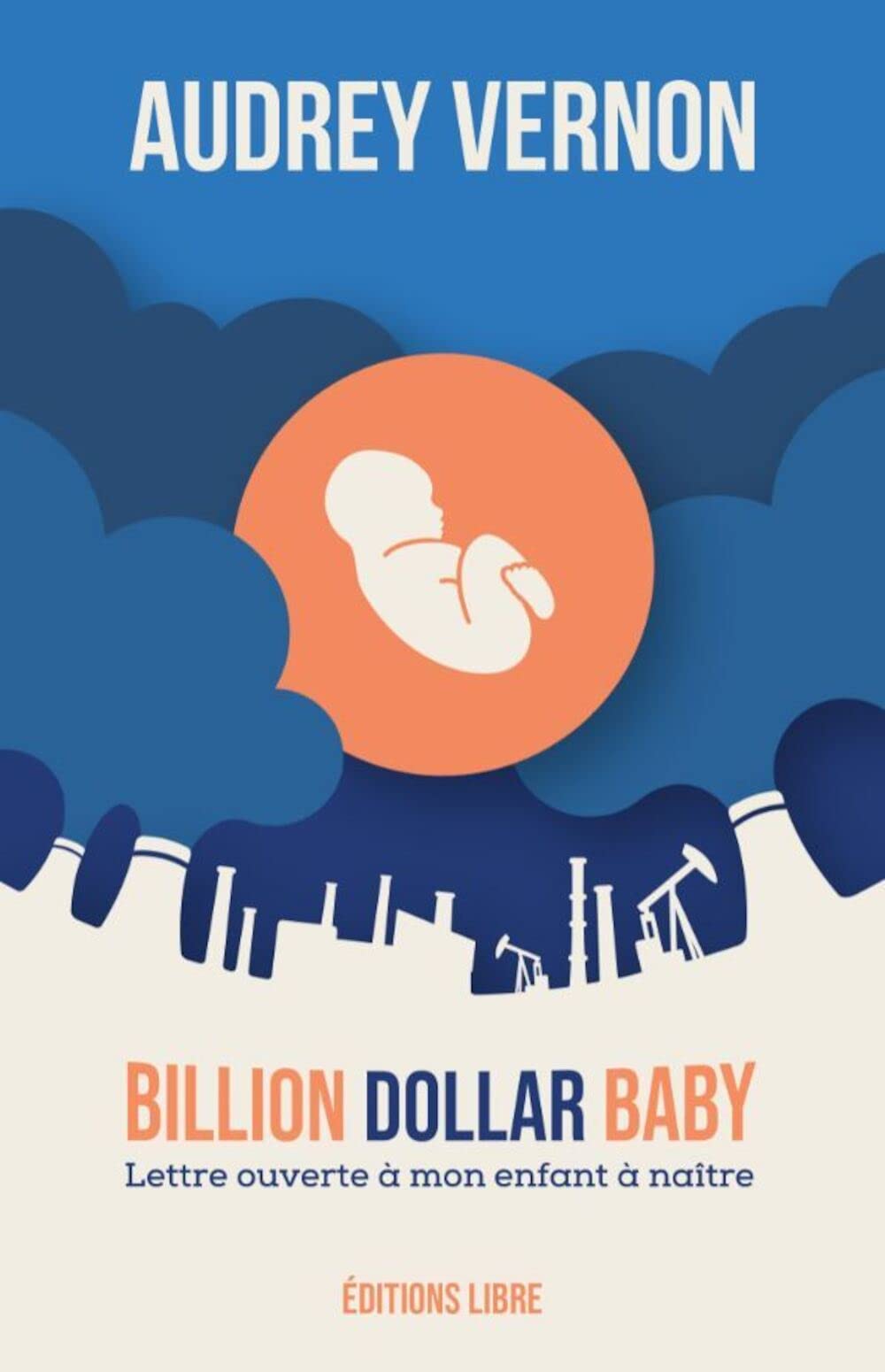 jaquette album Billion Dollar Baby : Lettre à mon enfant à naître, texte et compléments